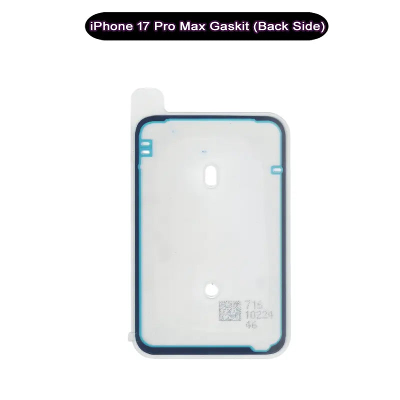 iPhone 17 PRO MAX Gasket (Water Shield) Back Side